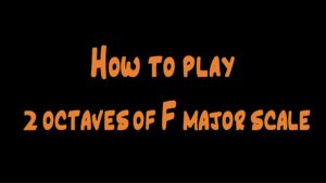How to play 2 octaves of F major scale â€¢ Violin