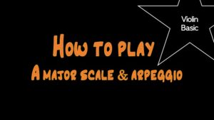 How to play A major scale and arpeggio â€¢ Violin